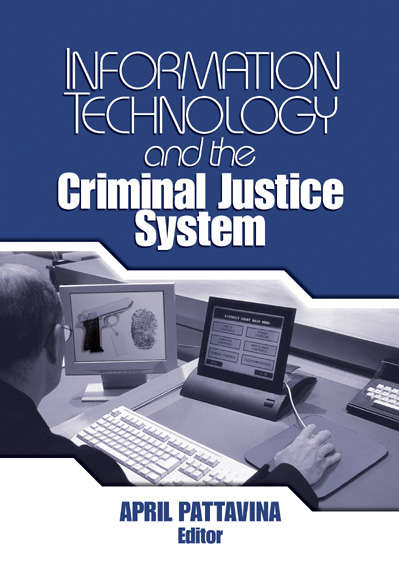 Book cover of Information Technology and the Criminal Justice System