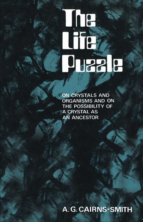 Book cover of The Life Puzzle: On Crystals and Organisms and on the Possibility of a Crystal as an Ancestor
