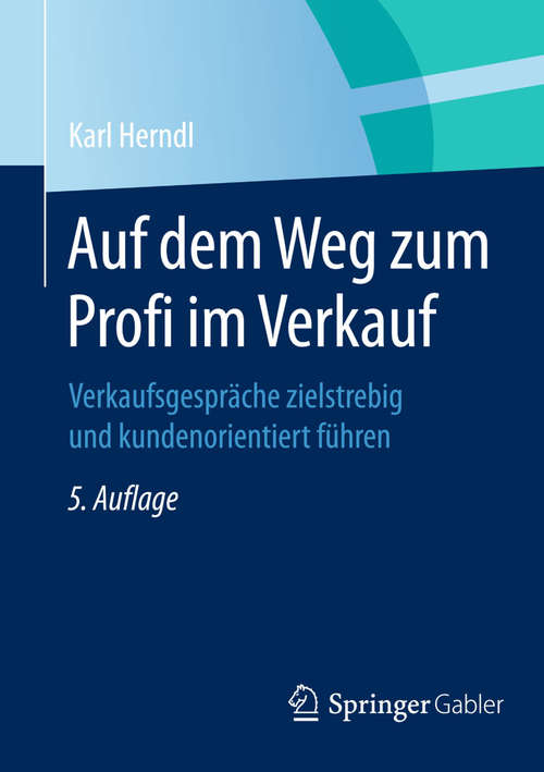 Book cover of Auf dem Weg zum Profi im Verkauf: Verkaufsgespräche zielstrebig und kundenorientiert führen