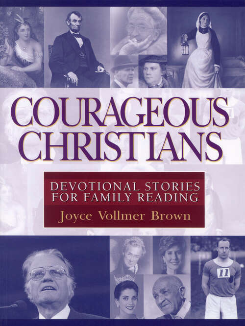 Book cover of Courageous Christians: Devotional Stories for Family Reading (New Edition)