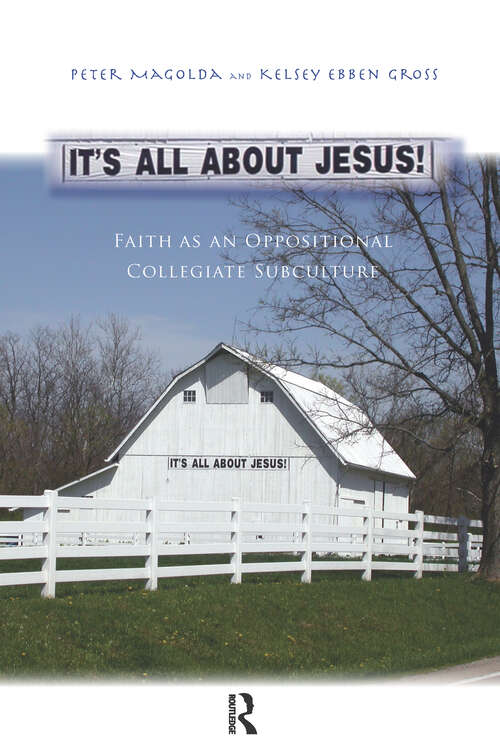 Book cover of It’s All About Jesus!: Faith as an Oppositional Collegiate Subculture