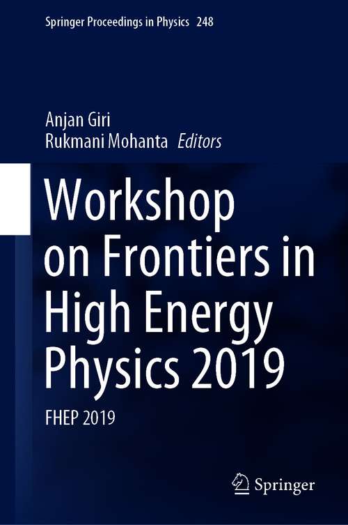 Book cover of Workshop on Frontiers in High Energy Physics 2019: FHEP 2019 (1st ed. 2020) (Springer Proceedings in Physics #248)