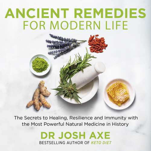 Book cover of Ancient Remedies for Modern Life: from the bestselling author of Keto Diet