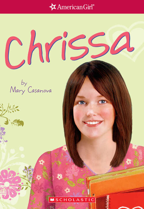 Book cover of Chrissa: Girl of the Year 2009, Book 1) (Girl of the Year)