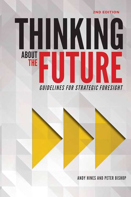 Book cover of Thinking about the Future: Guidelines for Strategic Foresight (2)