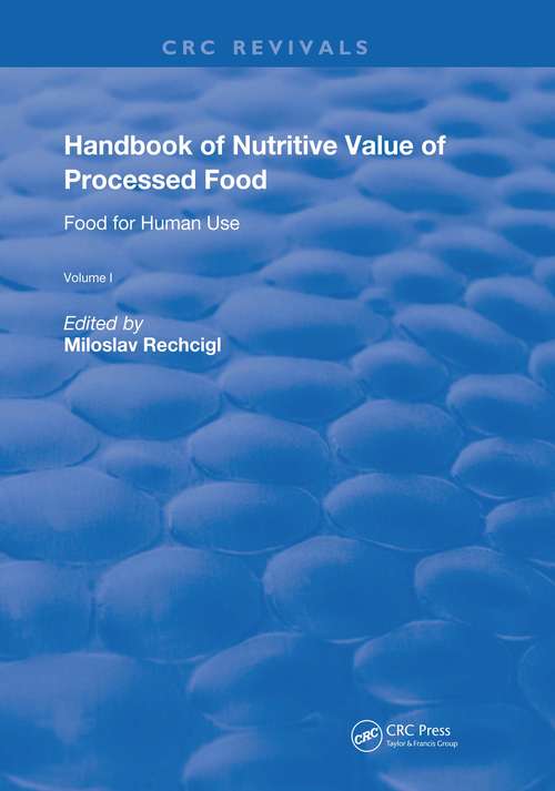 Book cover of Handbook of Nutritive Value of Processed Food: Volume 1: Food for Human Use (Routledge Revivals)