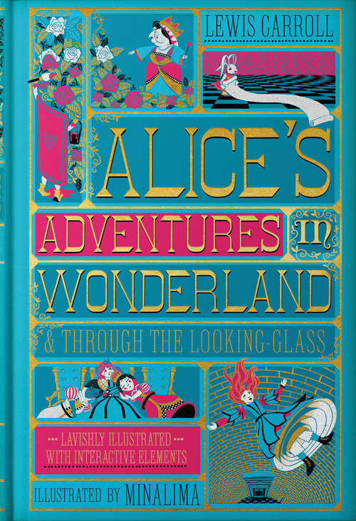 Book cover of Alice's Adventures in Wonderland & Through the Looking-Glass: An Illustrated Classic (An Illustrated Classic #12)