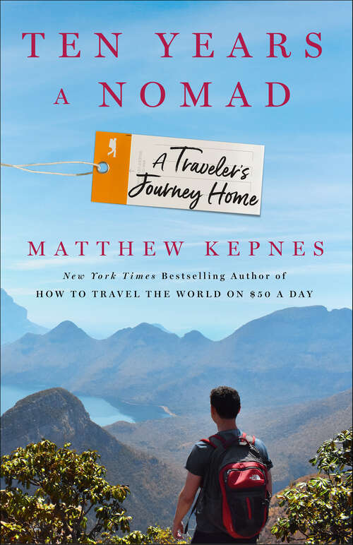 Book cover of Ten Years a Nomad: A Traveler's Journey Home