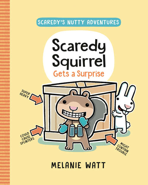 Book cover of Scaredy Squirrel Gets a Surprise (Scaredy's Nutty Adventures #2)