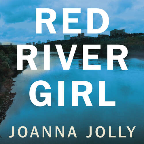 Book cover of Red River Girl: A Journey into the Dark Heart of Canada - The International Bestseller