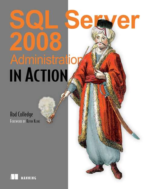 Book cover of SQL Server 2008 Administration in Action