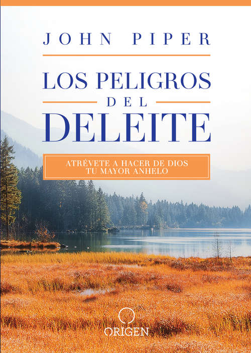 Book cover of Los peligros del deleite (Grandes Verdades Ser.)