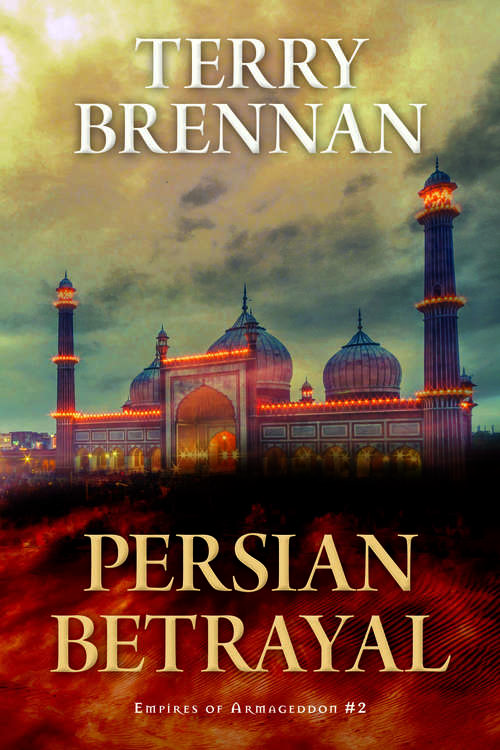 Book cover of Persian Betrayal (Empires of Armageddon #2)