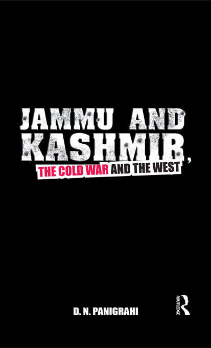 Book cover of Jammu and Kashmir, the Cold War and the West