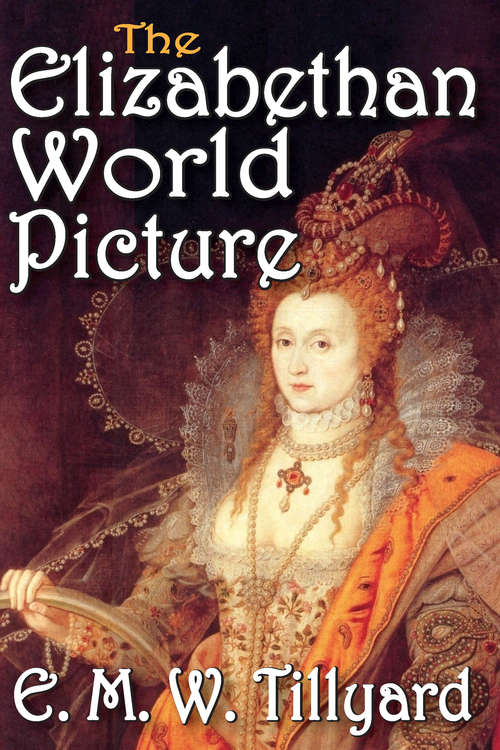 Book cover of The Elizabethan World Picture