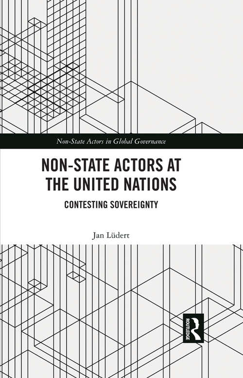 Book cover of Non-State Actors at the United Nations: Contesting Sovereignty (Non-State Actors in Global Governance)