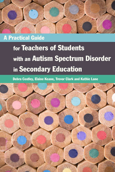 Book cover of A Practical Guide for Teachers of Students with an Autism Spectrum Disorder in Secondary Education