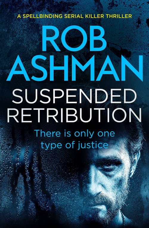 Book cover of Suspended Retribution: A Spellbinding Serial Killer Thriller (The DI Rosalind Kray Series #3)