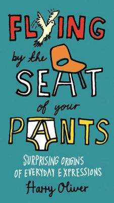 Book cover of Flying by the Seat of Your Pants