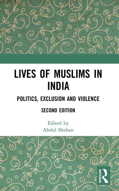 Book cover of Lives of Muslims in India: Politics, Exclusion and Violence (2)