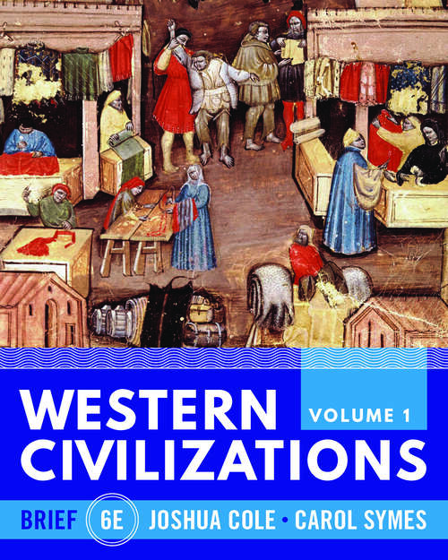 Book cover of Western Civilizations (Sixth Brief Edition)  (Vol. Volume 1) (Sixth Brief Edition)