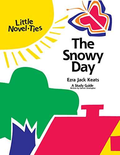 Book cover of The Snowy Day: Novel-ties Teachers Study Guide (Little Novel-Ties Ser.)