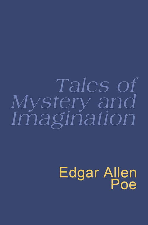 Book cover of Tales of Mystery and Imagination (Everyman’s Poetry)