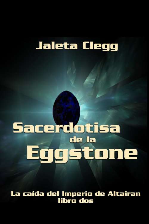 Book cover of Sacerdotisa de la Eggstone: La caída del imperio de Altairan: libro dos