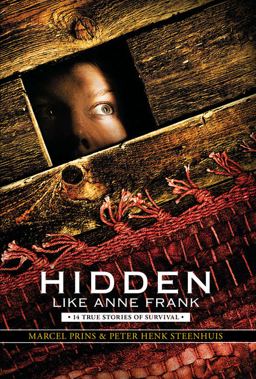 Book cover of Hidden Like Anne Frank: 14 True Stories Of Survival