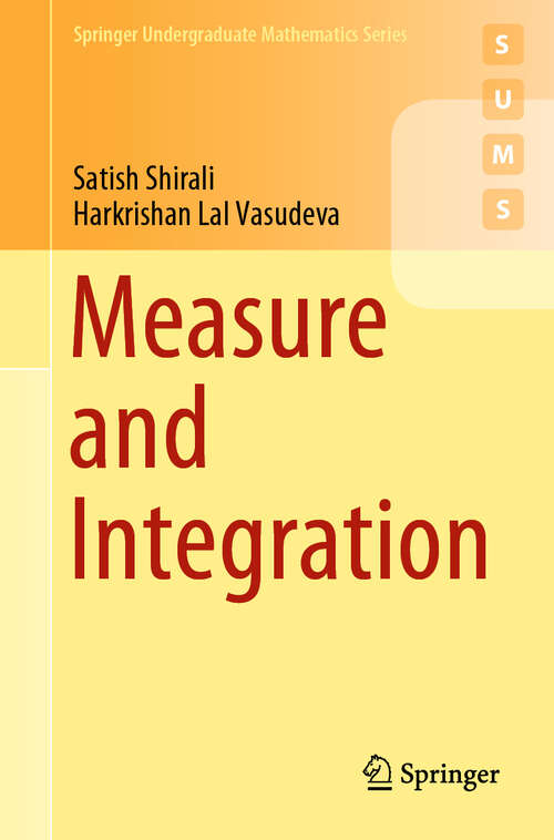 Book cover of Measure and Integration (1st ed. 2019) (Springer Undergraduate Mathematics Series)