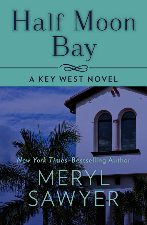 Book cover of Half Moon Bay: Half Moon Bay And Thunder Island (Key West Novels #1)