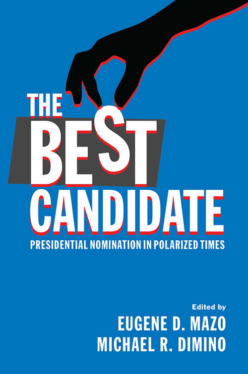 Book cover of The Best Candidate: Presidential Nomination in Polarized Times