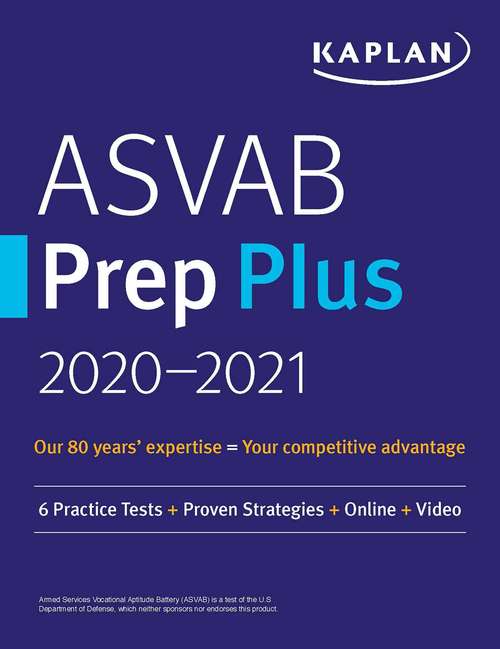 Book cover of ASVAB Prep Plus 2020-2021: 6 Practice Tests + Proven Strategies + Online + Video (Kaplan Test Prep)