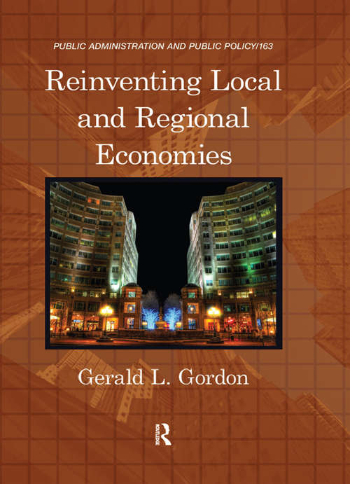 Book cover of Reinventing Local and Regional Economies (Public Administration and Public Policy)