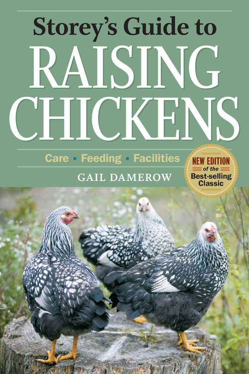 Book cover of Storey's Guide to Raising Chickens, 3rd Edition: Care, Feeding, Facilities (Storey’s Guide to Raising)