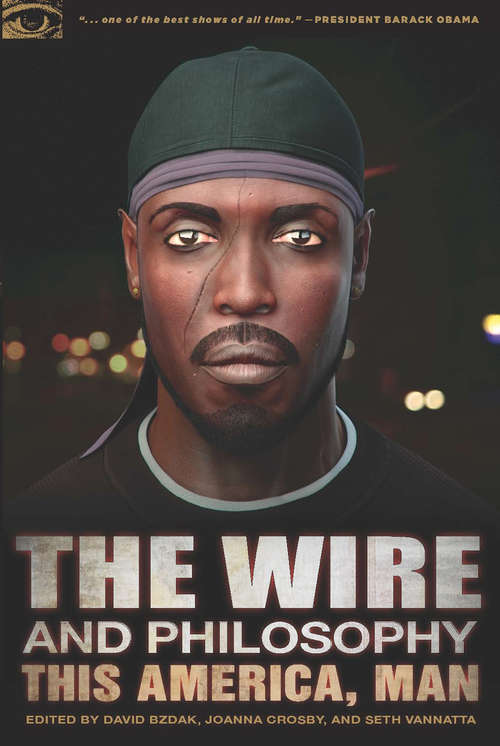 Book cover of The Wire and Philosophy: This America, Man