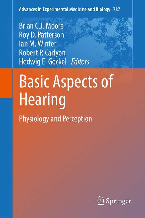 Book cover of Basic Aspects of Hearing: Physiology and Perception (Advances in Experimental Medicine and Biology #787)
