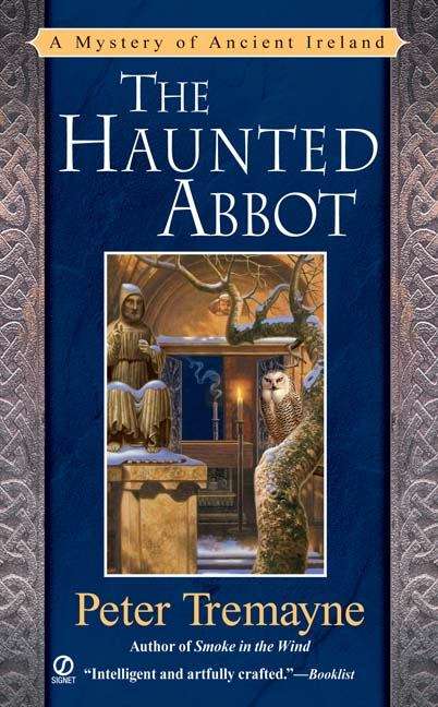 Book cover of The Haunted Abbot: A Mystery of Ancient Ireland (Sister Fidelma Mystery #12)