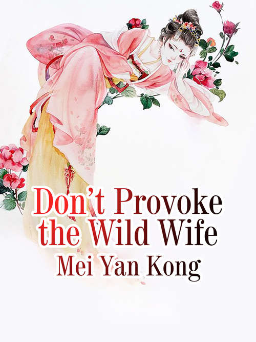 Book cover of Don’t Provoke the Wild Wife: Volume 1 (Volume 1 #1)