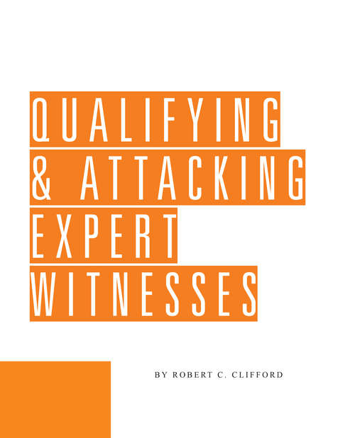 Book cover of Qualifying & Attacking Expert Witnesses