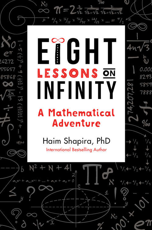 Book cover of Eight Lessons on Infinity: A Mathematical Adventure