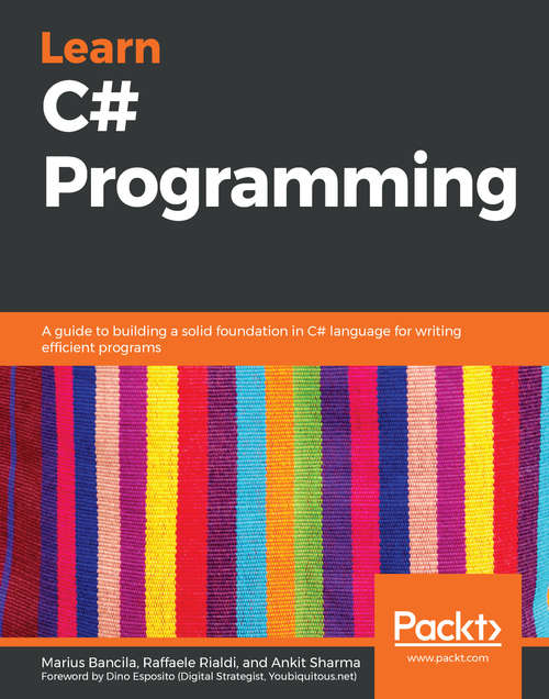 Book cover of Learn C# Programming: A guide to building a solid foundation in C# language for writing efficient programs