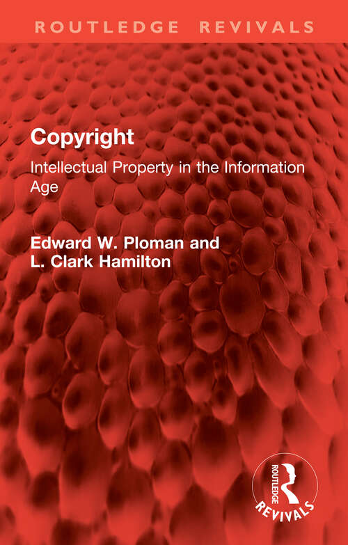 Book cover of Copyright: Intellectual Property in the Information Age (Routledge Revivals)