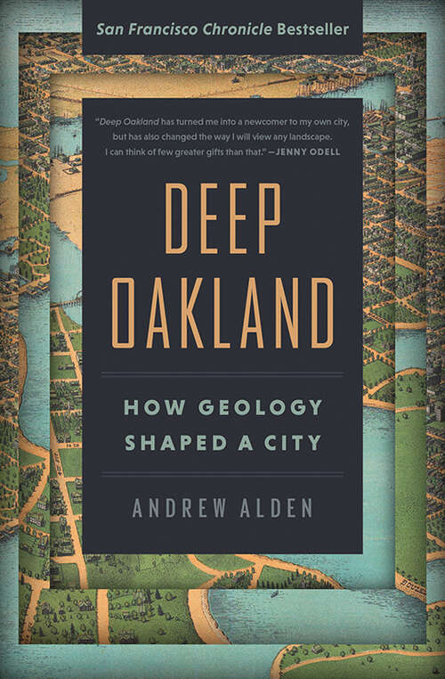 Book cover of Deep Oakland: How Geology Shaped a City