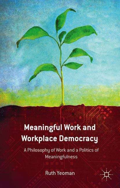 Book cover of Meaningful Work and Workplace Democracy