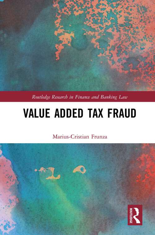 Book cover of Value Added Tax Fraud (Routledge Research in Finance and Banking Law)