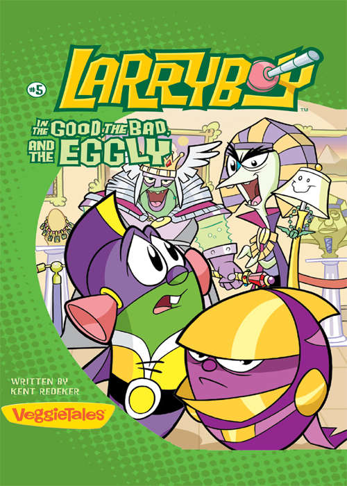 Book cover of LarryBoy, The Good, the Bad, and the Eggly