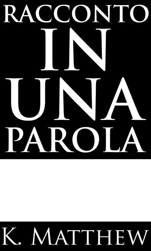 Book cover of Racconto In Una Parola