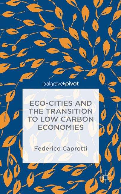 Book cover of Eco-Cities and the Transition to Low Carbon Economies