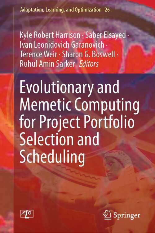 Book cover of Evolutionary and Memetic Computing for Project Portfolio Selection and Scheduling (1st ed. 2022) (Adaptation, Learning, and Optimization #26)